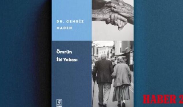 Dr. Cengiz Maden’in “Ömrün İki Yakası” Kitabı Okuyucuyla Buluştu