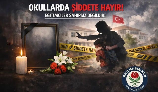 Gümüşhane'den Eğitimde Şiddete Sert Tepki: "Öğretmen Savunmasız Bırakılamaz!"