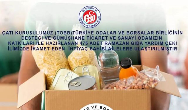 Gümüşhane’de Dayanışma Köprüsü: GTSO 475 Aileye Ramazan Eli Uzattı