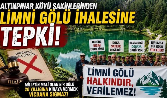 Altınpınar Limni Gölü İhalesine Köylülerden Sert Tepki