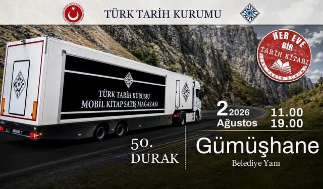 Gümüşhane'de Tarih Buluşması: TTK Mobil Tırı Kentte Kapılarını Açıyor