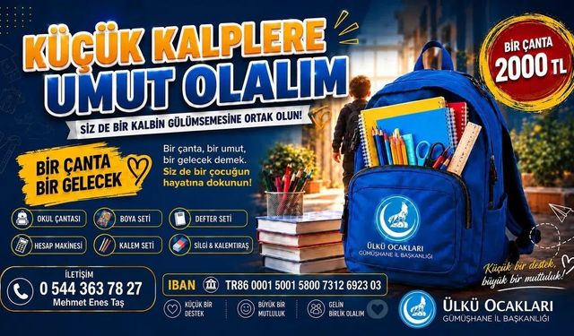 Ülkü Ocakları Gümüşhane İl Başkanlığı’ndan "Bir Çanta, Bir Gelecek" Kampanyası