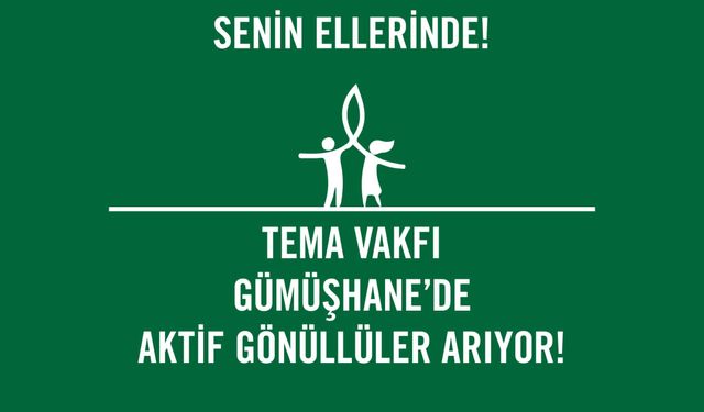 TEMA Vakfı Gümüşhane İl Temsilcisi Neva Doğan’dan Doğayı Koruma Çağrısı