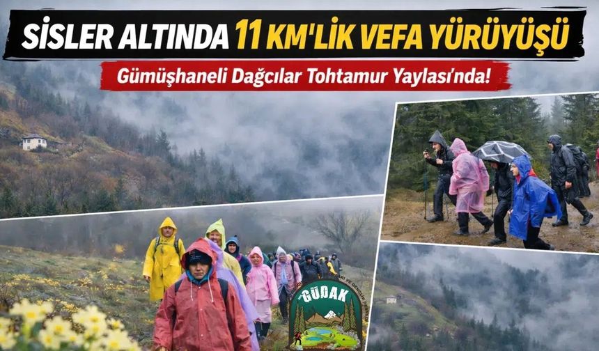 Sisler Altında 11 Kilometrelik Vefa Rotası: Gümüşhaneli dağcılar Tohtamur Yaylasında