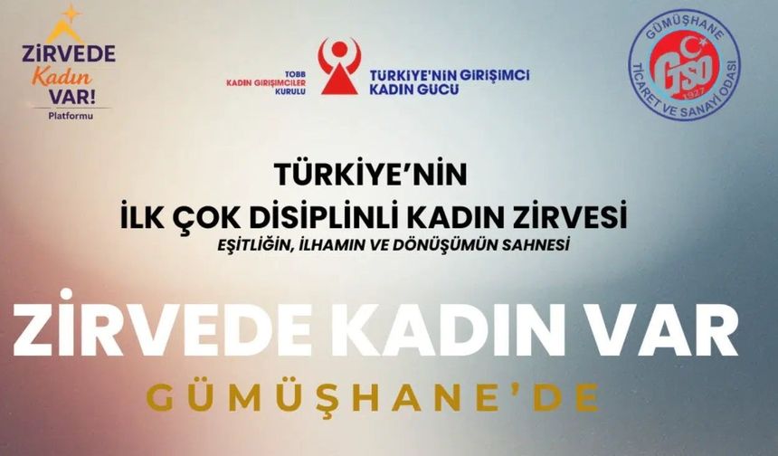 Gümüşhane’de Tarihi Zirve: "Zirvede Kadın Var!" 8 Haziran'da Başlıyor