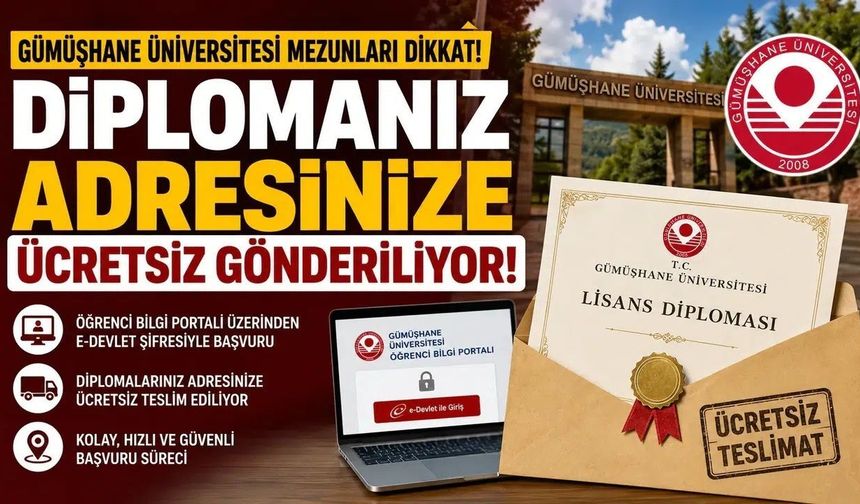 Artık Sıra Beklemek Yok! Gümüşhane Üniversitesi Diplomayı Ayağınıza Getiriyor