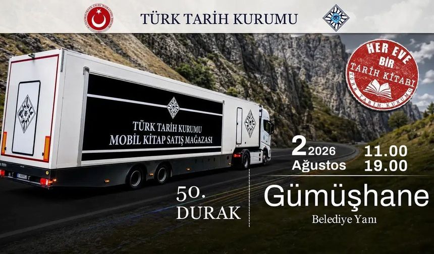 Gümüşhane'de Tarih Buluşması: TTK Mobil Tırı Kentte Kapılarını Açıyor