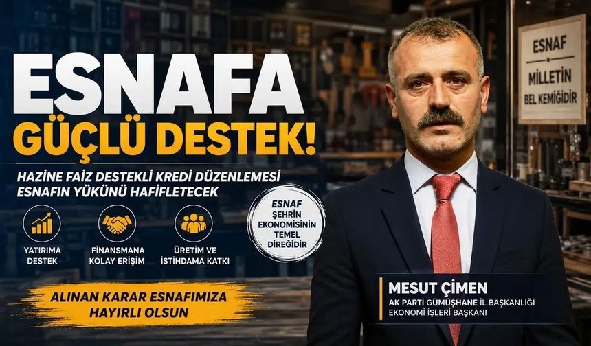 AK Parti Gümüşhane İl Başkanlığı’ndan Kredi Kararı Değerlendirmesi