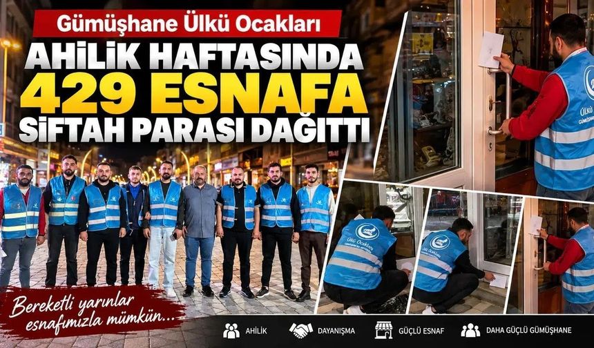 Gümüşhane Ülkü Ocakları Ahilik Haftasında 429 Esnafa Siftah Parası Dağıttı