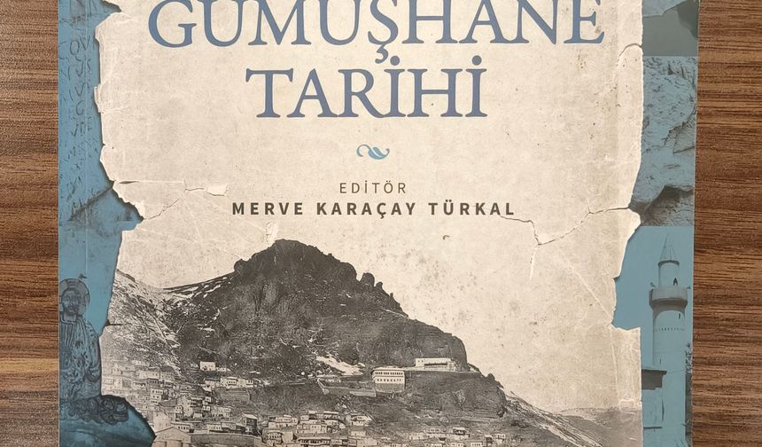 Binlerce Yıllık Hafıza Kayıt Altında: “İlk Çağ’dan Günümüze Gümüşhane Tarihi”