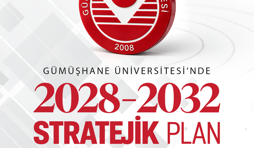 Gümüşhane Üniversitesi’nde 2028-2032 Gelecek Vizyonu Masada