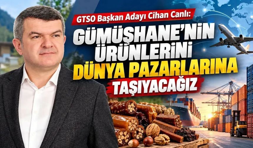 GTSO Adayı Cihan Canlı Kent Ekonomisini Büyütecek Dış Pazar Stratejisini Açıkladı