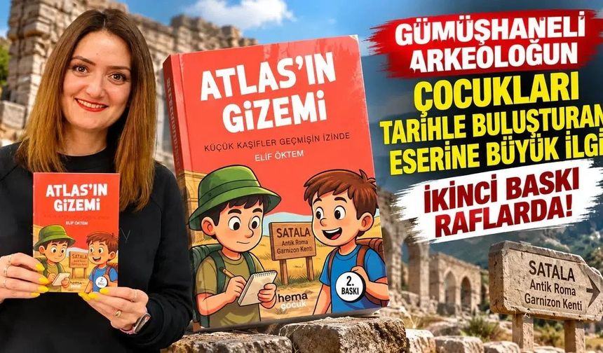 Çocukları Tarihle Buluşturan "Atlas’ın Gizemi" İkinci Baskısını Yaptı