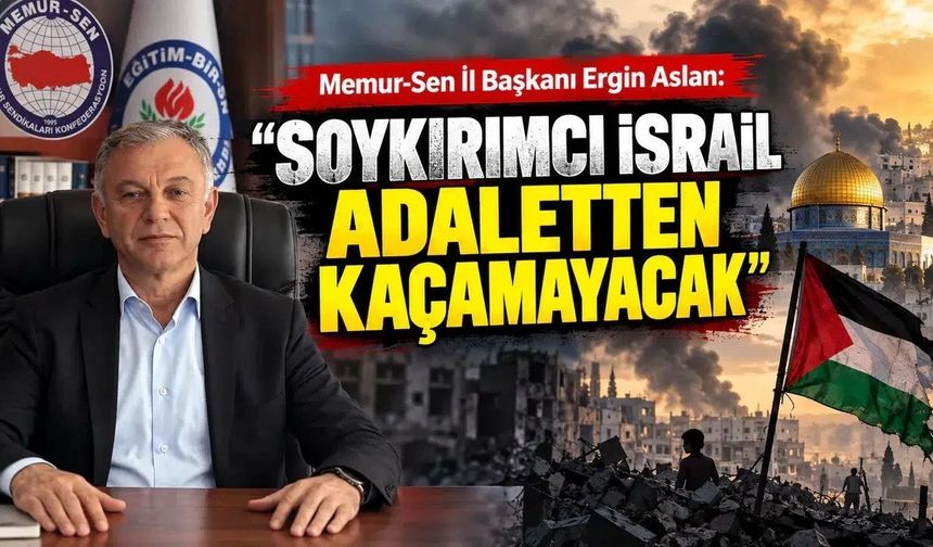 Gümüşhane Memur-Sen İl Başkanı Ergin Aslan Filistin Konusunda Uluslararası Toplumu Eleştirdi
